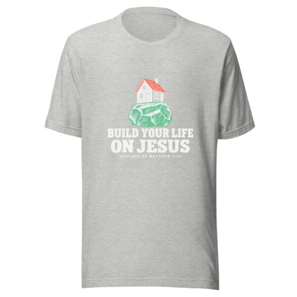 Build Your Life On Jesus Graphic Tee mockup 7