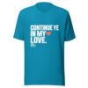Continue Ye In My Love Graphic Tee mockup 2