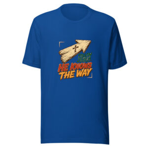 Follow Jesus, He Knows The Way Faith-guidance Graphic Tee front view