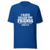 I Have Called You Friends Graphic Tee mockup 1 I Have Called You Friends Graphic Tee front view