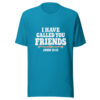 I Have Called You Friends Graphic Tee mockup 2 I Have Called You Friends Graphic Tee mockup 2