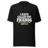 I Have Called You Friends Graphic Tee mockup 4 I Have Called You Friends Graphic Tee mockup 4