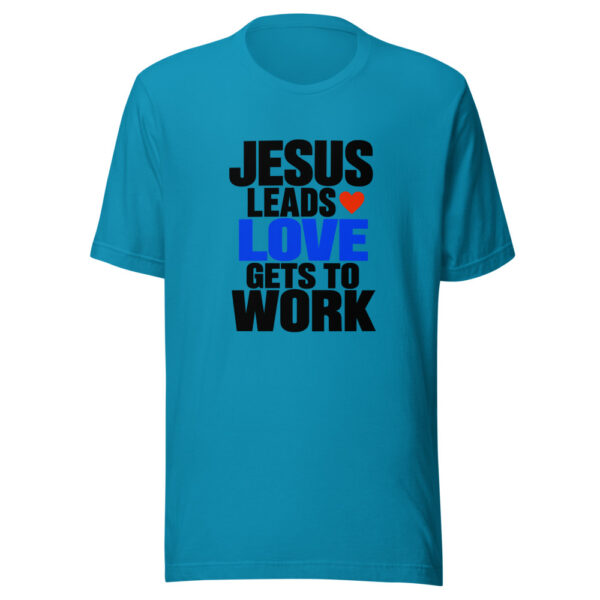 Jesus Leads Love Gets To Work Graphic Tee mockup 1 Jesus Leads Love Gets To Work Graphic Tee front view