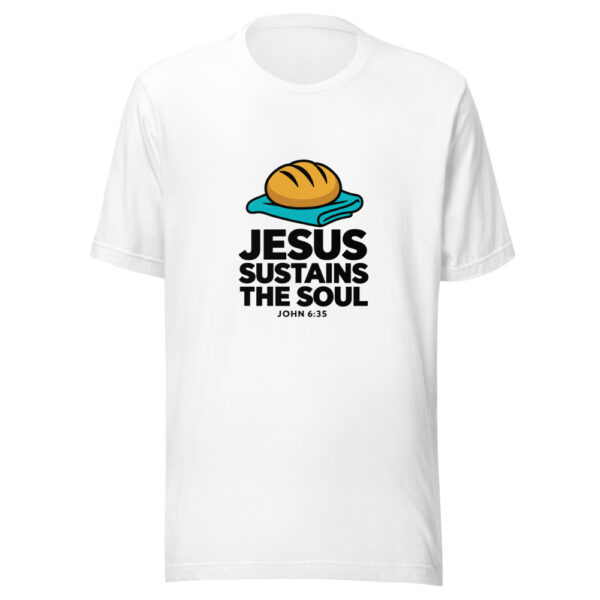 Jesus Sustains The Soul Graphic Tee mockup 5