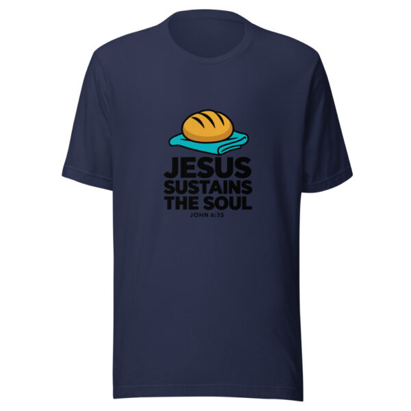 Jesus Sustains The Soul Graphic Tee mockup 6