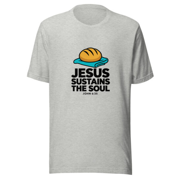 Jesus Sustains The Soul Graphic Tee mockup 7