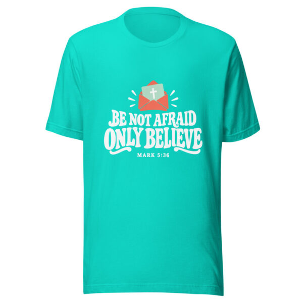 Be Not Afraid Only Believe Graphic Tee mockup 2 Be Not Afraid Only Believe Graphic Tee mockup 2
