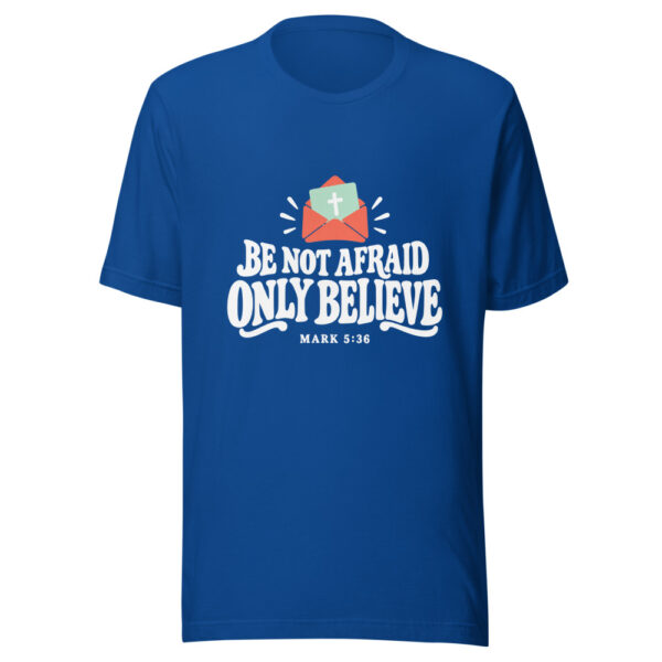 Be Not Afraid Only Believe Graphic Tee mockup 3 Be Not Afraid Only Believe Graphic Tee mockup 3