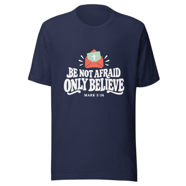 Be Not Afraid Only Believe Graphic Tee mockup 6 Be Not Afraid Only Believe Graphic Tee mockup 6