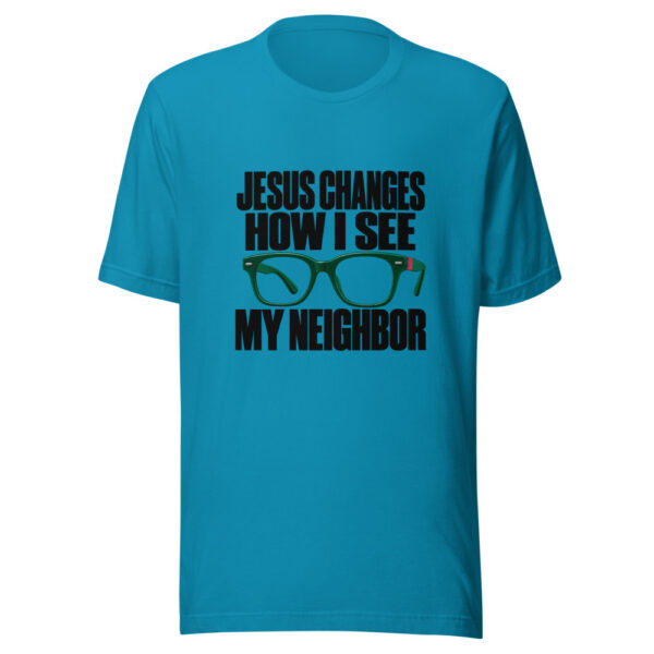 Jesus Changes How I See My Neighbor Graphic Tee mockup 2 Jesus Changes How I See My Neighbor Graphic Tee mockup 2
