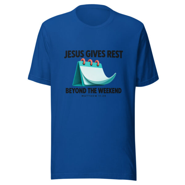 Jesus Gives Rest Beyond The Weekend Graphic Tee mockup 1 Jesus Gives Rest Beyond The Weekend Graphic Tee front view