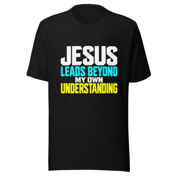 Jesus Leads Beyond My Own Understanding Graphic Tee mockup 4 Jesus Leads Beyond My Own Understanding Graphic Tee mockup 4