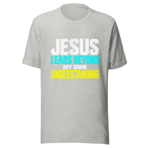 Jesus Leads Beyond My Own Understanding Graphic Tee mockup 7 Jesus Leads Beyond My Own Understanding Graphic Tee mockup 7