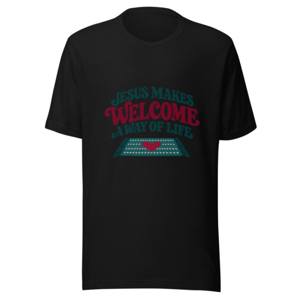Jesus Makes Welcome A Way Of Life Graphic Tee mockup 4