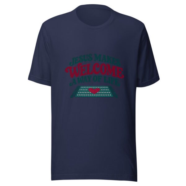 Jesus Makes Welcome A Way Of Life Graphic Tee mockup 6