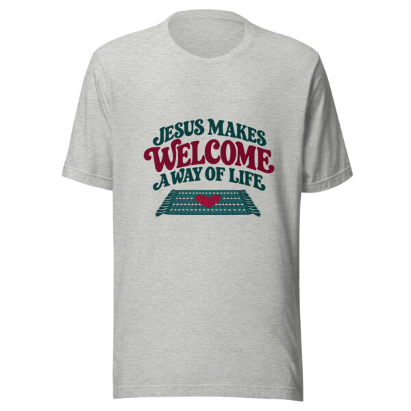 Jesus Makes Welcome A Way Of Life Graphic Tee mockup 7