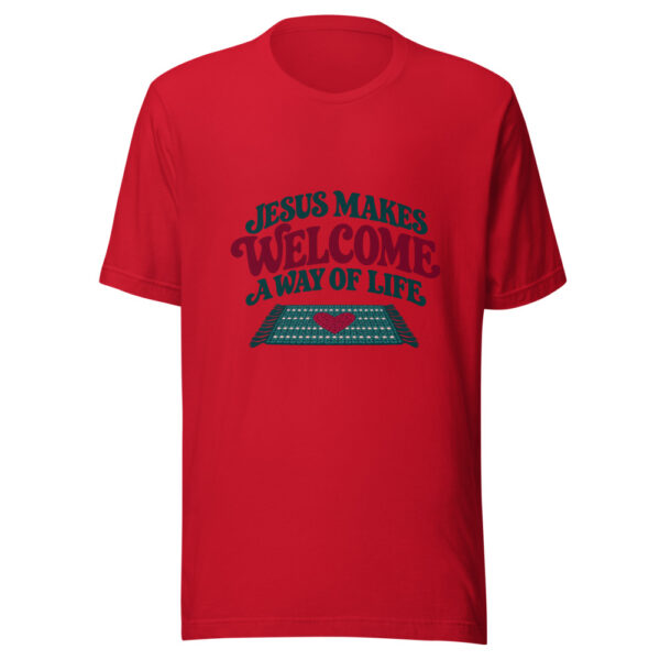 Jesus Makes Welcome A Way Of Life Graphic Tee mockup 8