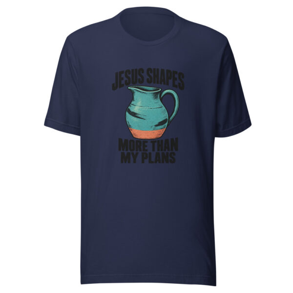 Jesus Shapes More Than My Plans Graphic Tee mockup 6