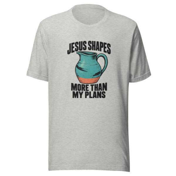 Jesus Shapes More Than My Plans Graphic Tee mockup 7