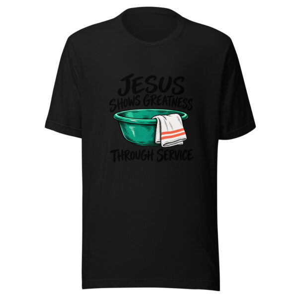 Jesus Shows Greatness Through Service Graphic Tee mockup 4 Jesus Shows Greatness Through Service Graphic Tee mockup 4