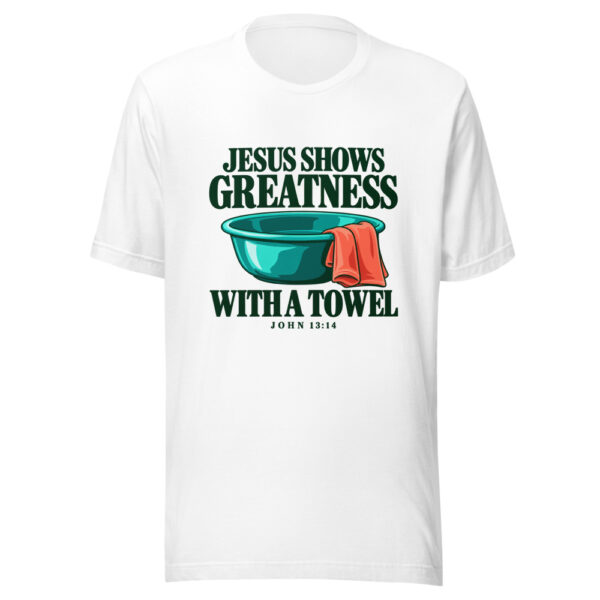 Jesus Shows Greatness With A Towel Graphic Tee mockup 5 Jesus Shows Greatness With A Towel Graphic Tee mockup 5