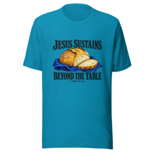 Jesus Sustains Beyond The Table Graphic Tee mockup 1 Jesus Sustains Beyond The Table Graphic Tee front view
