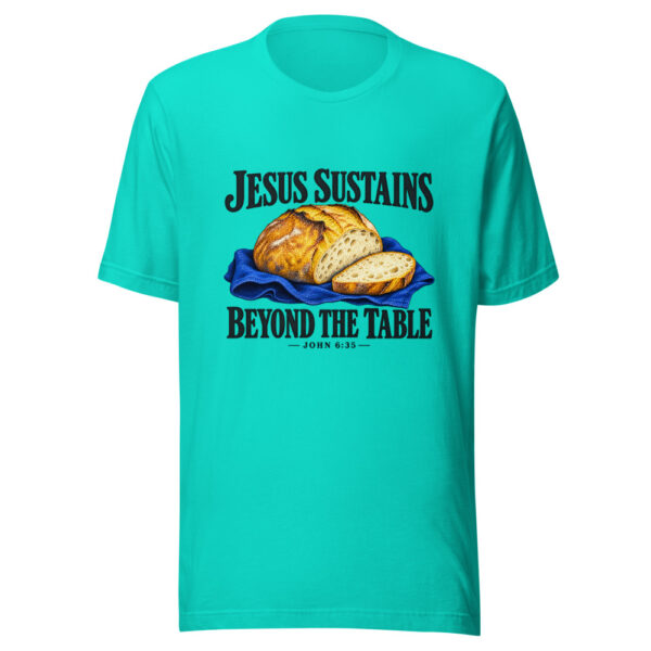 Jesus Sustains Beyond The Table Graphic Tee mockup 2