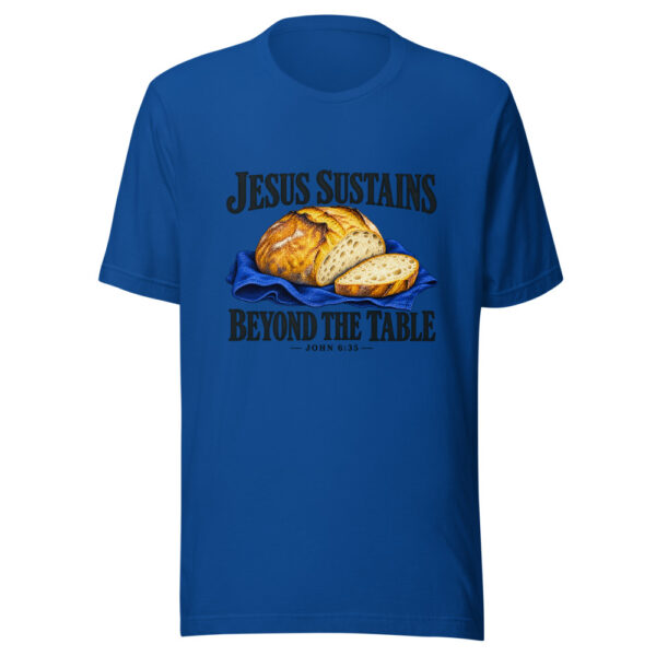 Jesus Sustains Beyond The Table Graphic Tee mockup 3
