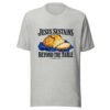 Jesus Sustains Beyond The Table Graphic Tee mockup 7