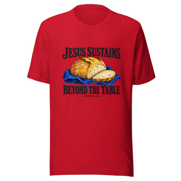 Jesus Sustains Beyond The Table Graphic Tee mockup 8