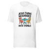 Jesus Turns Neighbors Into Family Graphic Tee mockup 5 Jesus Turns Neighbors Into Family Graphic Tee mockup 5