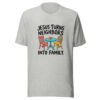 Jesus Turns Neighbors Into Family Graphic Tee mockup 7 Jesus Turns Neighbors Into Family Graphic Tee mockup 7