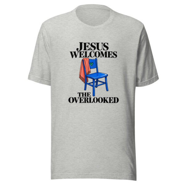 Jesus Welcomes The Overlooked Graphic Tee mockup 7 Jesus Welcomes The Overlooked Graphic Tee mockup 7