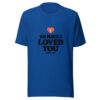 So Have I Loved You Graphic Tee mockup 1 So Have I Loved You Graphic Tee front view