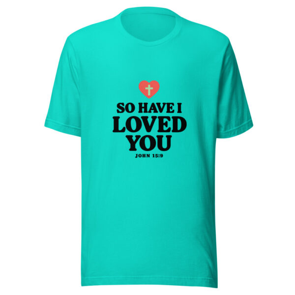 So Have I Loved You Graphic Tee mockup 3 So Have I Loved You Graphic Tee mockup 3