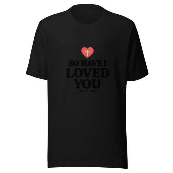 So Have I Loved You Graphic Tee mockup 4 So Have I Loved You Graphic Tee mockup 4