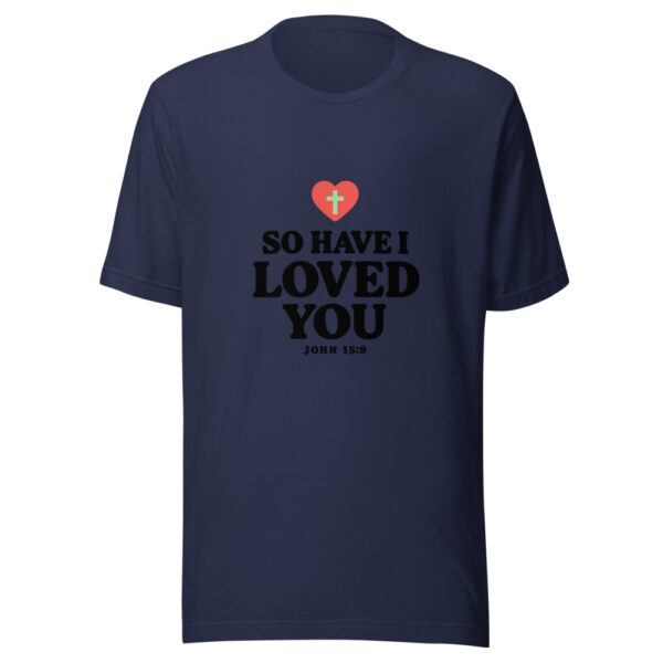 So Have I Loved You Graphic Tee mockup 6 So Have I Loved You Graphic Tee mockup 6