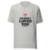So Have I Loved You Graphic Tee mockup 7 So Have I Loved You Graphic Tee mockup 7