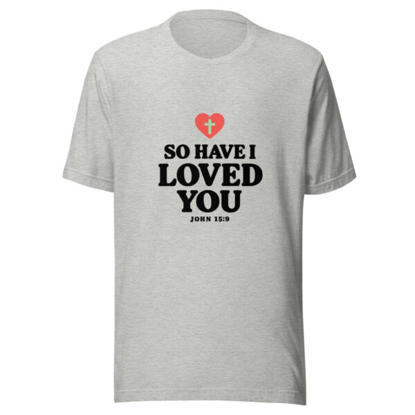 So Have I Loved You Graphic Tee mockup 7 So Have I Loved You Graphic Tee mockup 7