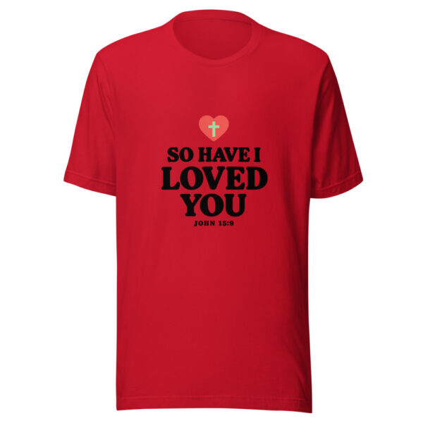 So Have I Loved You Graphic Tee mockup 8 So Have I Loved You Graphic Tee mockup 8