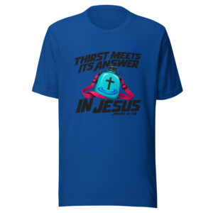 Thirst Meets Its Answer In Jesus Graphic Tee mockup 1 Thirst Meets Its Answer In Jesus Graphic Tee front view