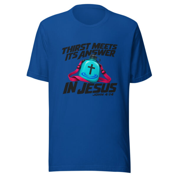 Thirst Meets Its Answer In Jesus Graphic Tee mockup 1 Thirst Meets Its Answer In Jesus Graphic Tee front view